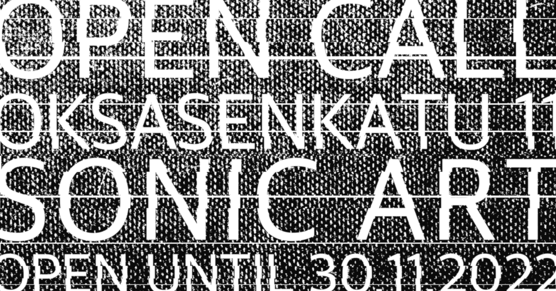 DL 30.11.2022 / OPEN CALL – SONIC ARTS at Oksasenkatu 11 in March 2023